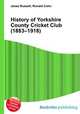 History of Yorkshire County Cricket Club (1883–1918), Jesse Russell,Ronald Cohn 