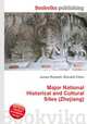 Major National Historical and Cultural Sites (Zhejiang), Jesse Russell,Ronald Cohn 