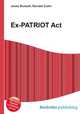 Ex-PATRIOT Act, Jesse Russell,Ronald Cohn 