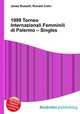 1999 Torneo Internazionali Femminili di Palermo – Singles, Jesse Russell,Ronald Cohn 