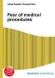 Fear of medical procedures, Jesse Russell,Ronald Cohn 