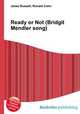 Ready or Not (Bridgit Mendler song), Jesse Russell,Ronald Cohn 