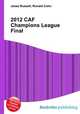 2012 CAF Champions League Final, Jesse Russell,Ronald Cohn 