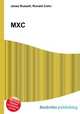 MXC, Jesse Russell,Ronald Cohn 