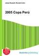 2005 Copa Peru, Jesse Russell,Ronald Cohn 