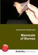Mammals of Borneo, Jesse Russell,Ronald Cohn 