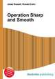 Operation Sharp and Smooth, Jesse Russell,Ronald Cohn 