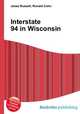 Interstate 94 in Wisconsin, Jesse Russell,Ronald Cohn 