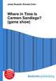Where in Time Is Carmen Sandiego? (game show), Jesse Russell,Ronald Cohn 