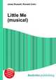 Little Me (musical), Jesse Russell,Ronald Cohn 