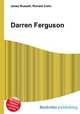 Darren Ferguson, Jesse Russell,Ronald Cohn 