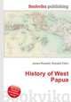 History of West Papua, Jesse Russell,Ronald Cohn 
