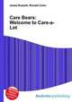 Care Bears: Welcome to Care-a-Lot, Jesse Russell,Ronald Cohn 