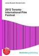2012 Toronto International Film Festival, Jesse Russell,Ronald Cohn 