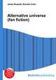 Alternative universe (fan fiction), Jesse Russell,Ronald Cohn 