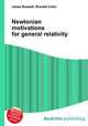 Newtonian motivations for general relativity, Jesse Russell,Ronald Cohn 