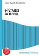 HIV/AIDS in Brazil, Jesse Russell,Ronald Cohn 
