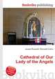 Cathedral of Our Lady of the Angels, Jesse Russell,Ronald Cohn 