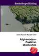 Afghanistan–Pakistan skirmishes, Jesse Russell,Ronald Cohn 