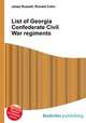 List of Georgia Confederate Civil War regiments, Jesse Russell,Ronald Cohn 