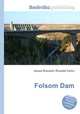 Folsom Dam, Jesse Russell,Ronald Cohn 