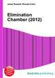 Elimination Chamber (2012), Jesse Russell,Ronald Cohn 