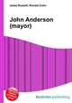 John Anderson (mayor), Jesse Russell,Ronald Cohn 