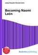 Becoming Naomi Leon, Jesse Russell,Ronald Cohn 