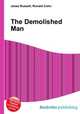 The Demolished Man, Jesse Russell,Ronald Cohn 