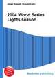 2004 World Series Lights season, Jesse Russell,Ronald Cohn 