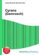 Cyrano (Damrosch), Jesse Russell,Ronald Cohn 