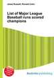 List of Major League Baseball runs scored champions, Jesse Russell,Ronald Cohn 