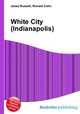 White City (Indianapolis), Jesse Russell,Ronald Cohn 