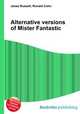 Alternative versions of Mister Fantastic, Jesse Russell,Ronald Cohn 