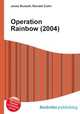 Operation Rainbow (2004), Jesse Russell,Ronald Cohn 