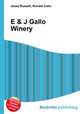 E & J Gallo Winery, Jesse Russell,Ronald Cohn 
