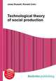 Technological theory of social production, Jesse Russell,Ronald Cohn 