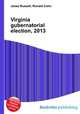Virginia gubernatorial election, 2013, Jesse Russell,Ronald Cohn 