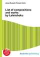 List of compositions and works by Leleiohoku, Jesse Russell,Ronald Cohn 