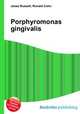 Porphyromonas gingivalis, Jesse Russell,Ronald Cohn 