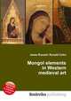 Mongol elements in Western medieval art, Jesse Russell,Ronald Cohn 