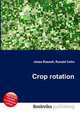 Crop rotation, Jesse Russell,Ronald Cohn 