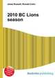 2010 BC Lions season, Jesse Russell,Ronald Cohn 