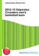 2012–13 Valparaiso Crusaders men