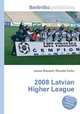 2008 Latvian Higher League, Jesse Russell,Ronald Cohn 