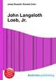John Langeloth Loeb, Jr., Jesse Russell,Ronald Cohn 