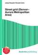 Street grid (Denver–Aurora Metropolitan Area), Jesse Russell,Ronald Cohn 