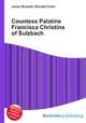 Countess Palatine Francisca Christina of Sulzbach, Jesse Russell,Ronald Cohn 