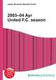 2003–04 Ayr United F.C. season, Jesse Russell,Ronald Cohn 