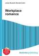 Workplace romance, Jesse Russell,Ronald Cohn 